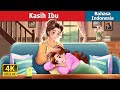 Kasih Ibu Mother S Love In Indonesian Dongeng Bahasa Indonesia IndonesianFairyTales