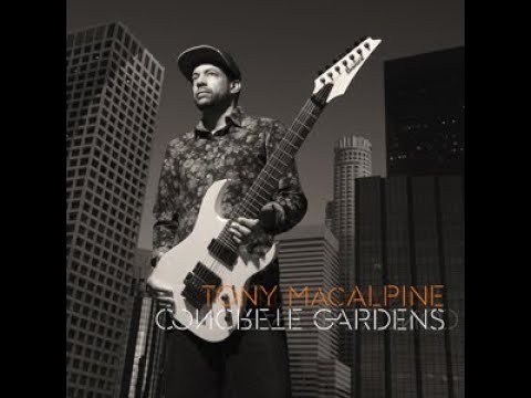 TONY MACALPINE - Concrete Gardens 2015 full album