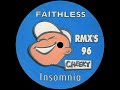 Faithless - Insomnia (96 Remix)