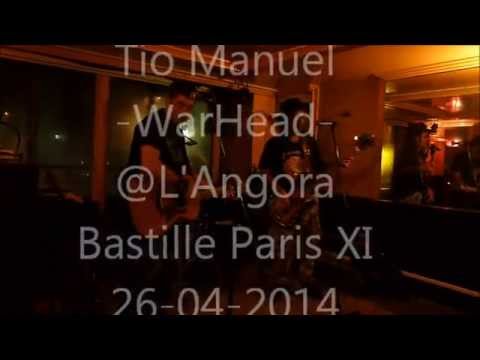 Tio Manuel - Warhead @ l'Angora Bastille Paris XI 26-04-2014