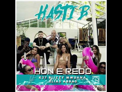 Hasti B - Hon E Redo ft. K27, Blizzy, Mwuana, Elias Abbas [Remix]