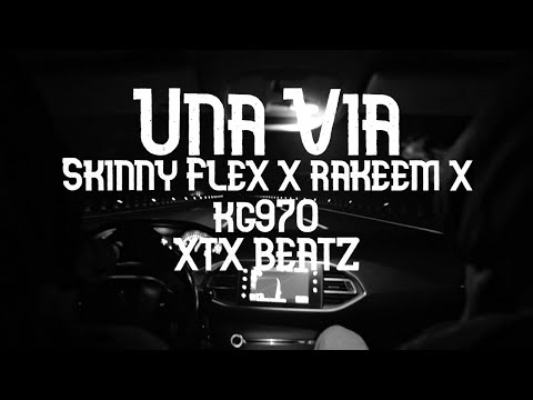 Una vía - Skinny Flex X Kg970 X Rakeem (mashup) (music video) #spanishdrill (Prod. XTX Beatz)