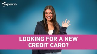 Experian How to Get a New Credit Card with Experian