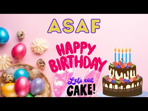 Happy Birthday Asaf, Birthday of Asaf, Best Birthday Wishes, hbd