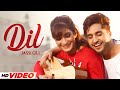 Dil HD Video Jassi Gill Jaani B Praak New Punjabi Songs 2024 Latest Punjabi Songs 2024