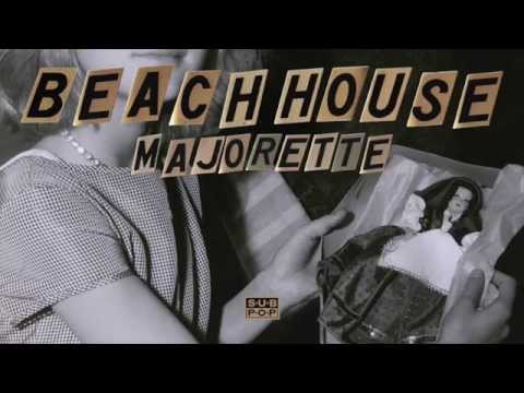Beach House - Majorette