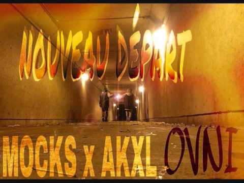 MOCKS x AKXL - Nouveau Départ - (O.V.N.I)