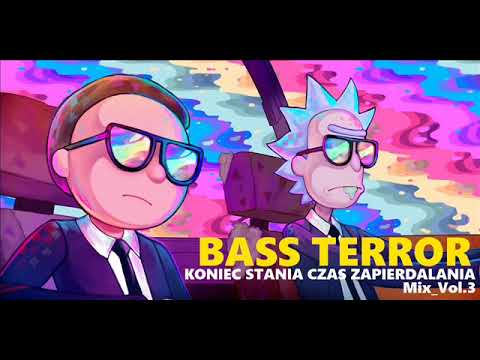 ⛔BASS TERROR⛔ - Koniec Stania Czas Zapierdalania - Mix_Vol.3⛔