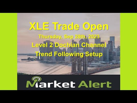 2023 09 28 Thursday Sep28th. XLE Trade Opened on Wed. Level 2 Trend following Setup & Earnings