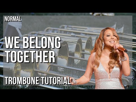 How to play We Belong Together by Mariah Carey on Trombone (Tutorial)