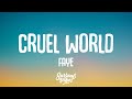 FAYE - Cruel World (Lyrics)