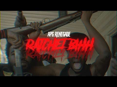 Apg Renegade - Ratchet Bihh | ShotBy: @8BLOCKENT