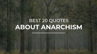 Best 20 Quotes about Anarchism | Quotes for Photos | Most Famous Quotes