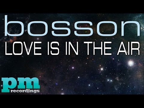 Bosson - Love Is In The Air (Bodybangers Radio Remix)