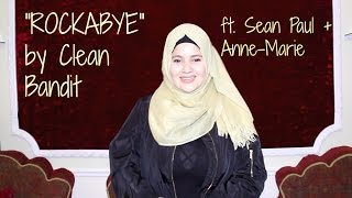 "ROCKABYE" by Clean Bandit ft. Sean Paul & Anne Marie | Cover in ASL