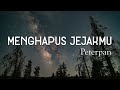 Peterpan Menghapus Jejakmu Lirik