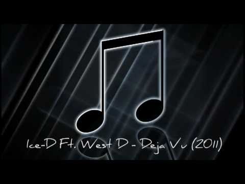 Ice-D Ft. West D - Deja Vu (2011)