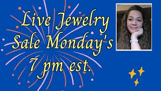 Live Jewelry Sale Monday 7pm est. 4/29/24