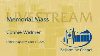 Memorial Mass for Connie Widmer