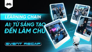 AI: TỪ SÁNG TẠO ĐẾN LÀM CHỦ - Learning Chain Event