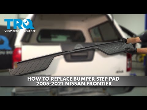 How to Replace Bumper Step Pad 2005-2021 Nissan Frontier