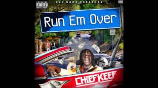 Chief Keef - Run Em Ova