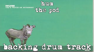 hum - the pod (backing drum track) w/audio