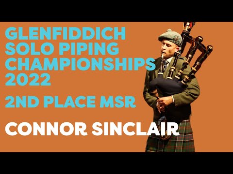 Glenfiddich Piping Championships 2022 - Connor Sinclair (MSR 2nd Place)