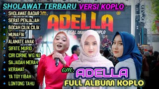 Download lagu SHOLAWAT KOPLO ADELLA TERBARU FULL ALBUM BIKIN CANDU ADEM DI HATI mp3