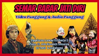 Download lagu Semar Babar Jati Diri (Re-upload Video & Audio Panggung) - H. Ade Kosasih Sunarya GH2 mp3