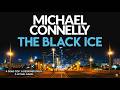 The Black Ice by Michael Connelly | Full Harry Bosch Audiobook | Dark Crime Thriller