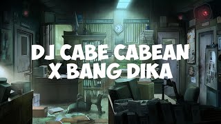 Download lagu Dj Cabe Cabean X Bang Dika By Angga Fvnky mp3