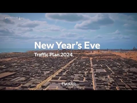 Emaar NYE 2024 - New Year's Eve Traffic Plan 2024