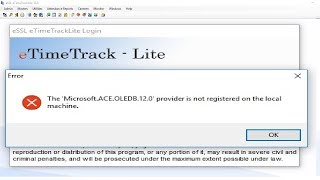 The &#39;Microsoft.ACE.OLEDB.12.0&#39; Provider is not registered on the Local Machine, Etime Tracklite Erro
