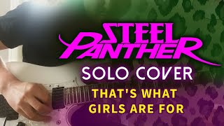 Steel Panther - That&#39;s What Girls Are For Solo Cover by Sacha Baptista (Satchel)