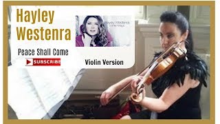 Hayley Westenra ~ Peace Shall Come ~ (Violin Version) + Sheet Music