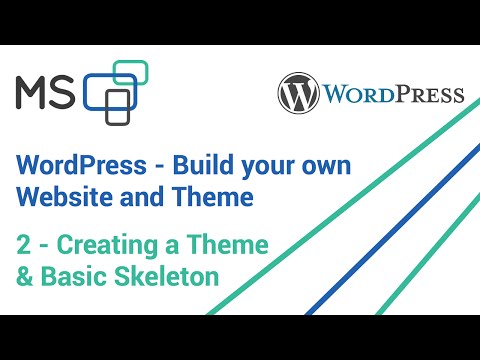 Wordpress Custom Theme and Website 2 Creating the Theme and Setting Up a Basic Skeleton