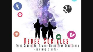 Redes Sociales - Tylor Santos Feat. All Famous Music X Eddy Cruz X Jshua