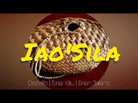 Dazville Ft. Sinai Kiliu & Brian Balane - Iao'Sila