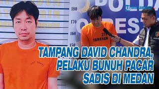 Download lagu TAMPANG David Chandra, Pelaku Bunuh Pacar Secara Sadis di Medan mp3
