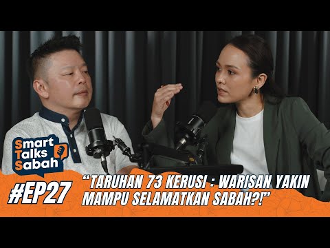 EP27 - Warisan’s 73-Seat Gamble: Reframing Sabah’s Political Narrative