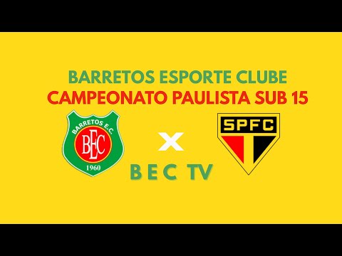 BARRETOS ESPORTE CLUBE X SÃO PAULO - 09:00 HORAS - SUB 15 | CAMPEONATO PAULISTA - AO VIVO