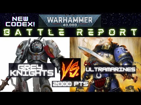 *NEW CODEX* Grey Knights vs Ultramarines | 2000 points | Warhammer 40k Battle Report