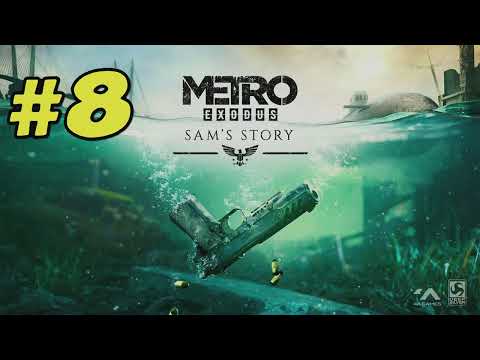 METRO EXODUS WALKTHROUGH GAMEPLAY PART 8 - SAM'S STORY DLC