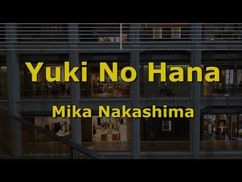 Karaoke♬ Yuki No Hana - Mika Nakashima 【No Guide Melody】 Instrumental
