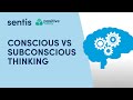 Conscious vs. subconscious thinking