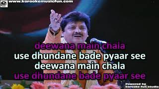 Deewana Main Chala Use Dhundhne Udit Narayan Video Karaoke With Lyrics