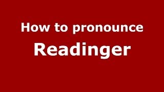 How to pronounce Readinger