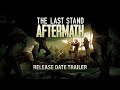 The Last Stand: Aftermath Xbox Key EU Trailer