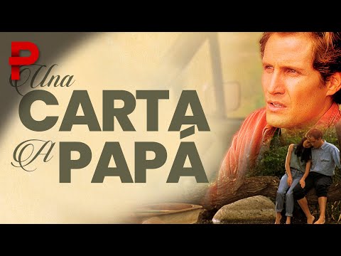 Una Carta A Papá | Película Cristiana